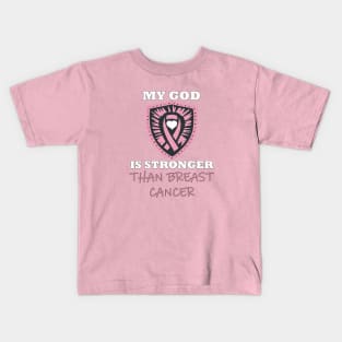 My God Is Stronger Than Breast Cancer Kids T-Shirt